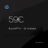 EuroIPTV – 12 meses
